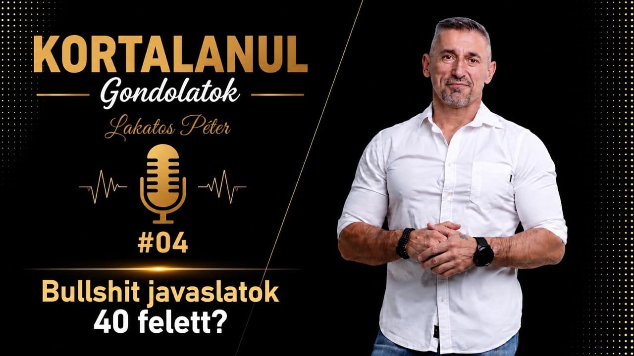 KORTALANUL GONDOLATOK #04 – Bullshit tanácsok 40 felett?