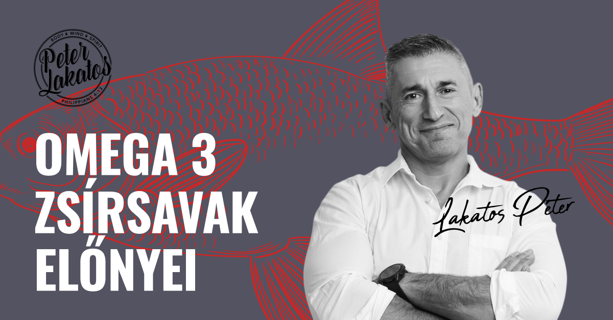 Omega 3 Zsírsavak Előnyei